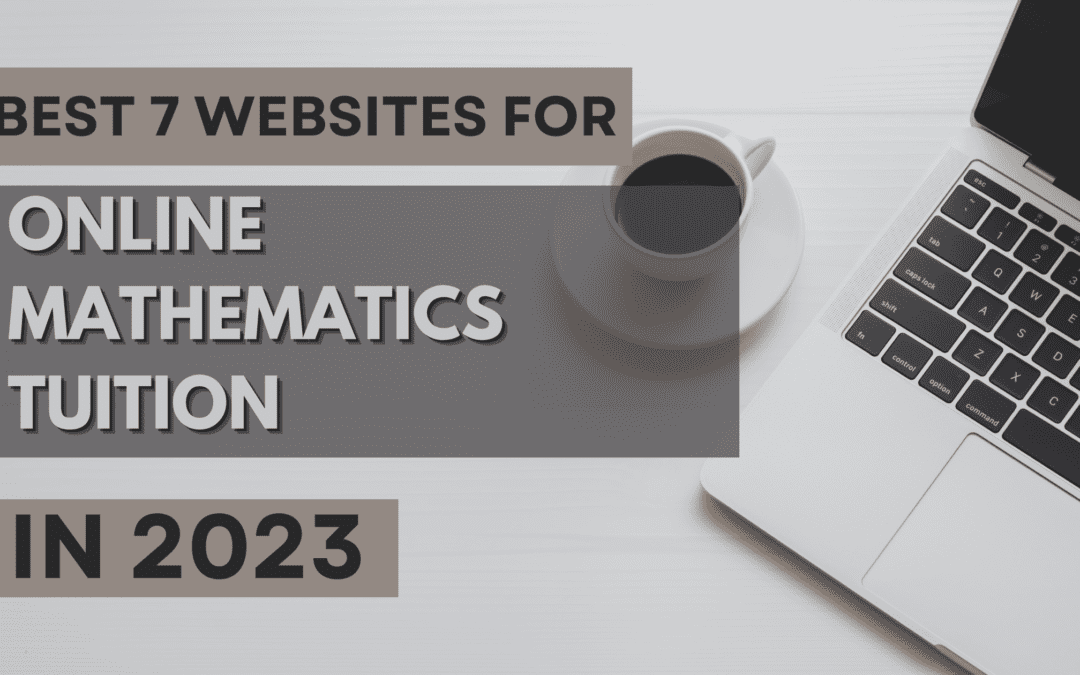 Best 7 Websites For Online Mathematics Tuition In 2023